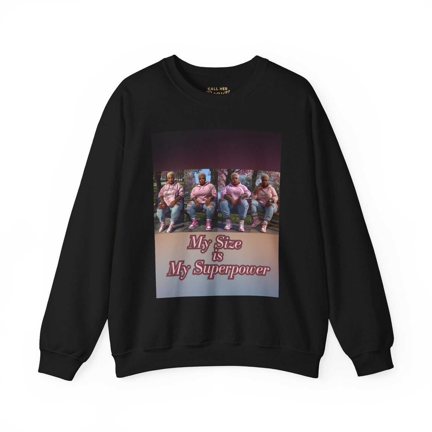 My Size is My Superpower Premium Graphic Sweatshirt | Curvy Empowerment Lounge Wear | Kall Her Beaut