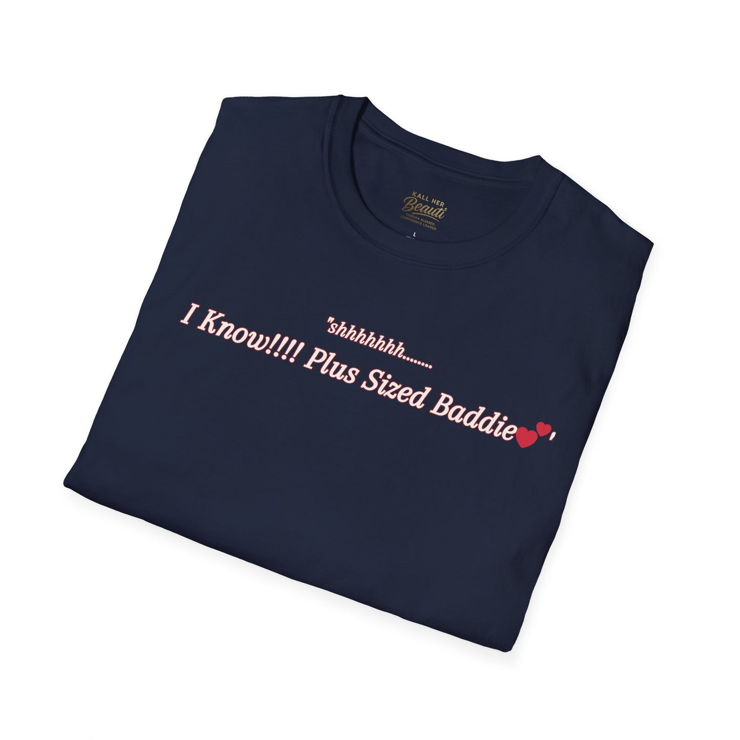 The "Shhhhhhh....... I Know" Signature Tee | Plus Size Affirmation Streetwear