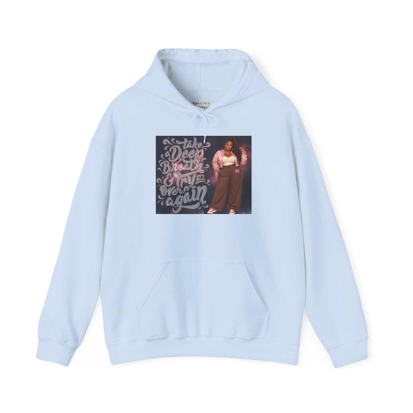Take a Deep Breath & Try Again But Be Gentle I'm A Masterpiece Graphic Hoodie| Kall Her Beauti Faith Collection