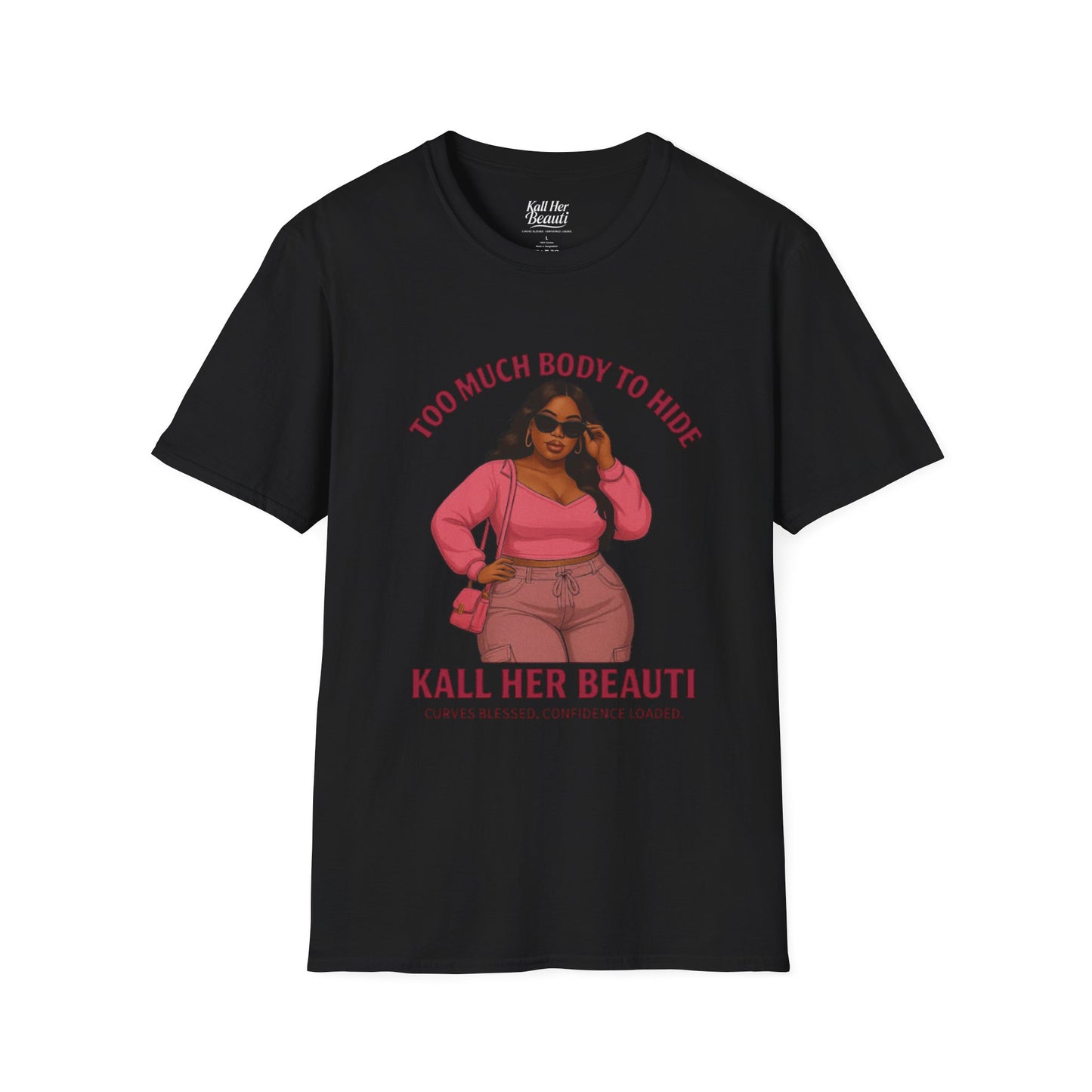 Too Much Body to Hide Graphic Tee | Kall Her Beauti