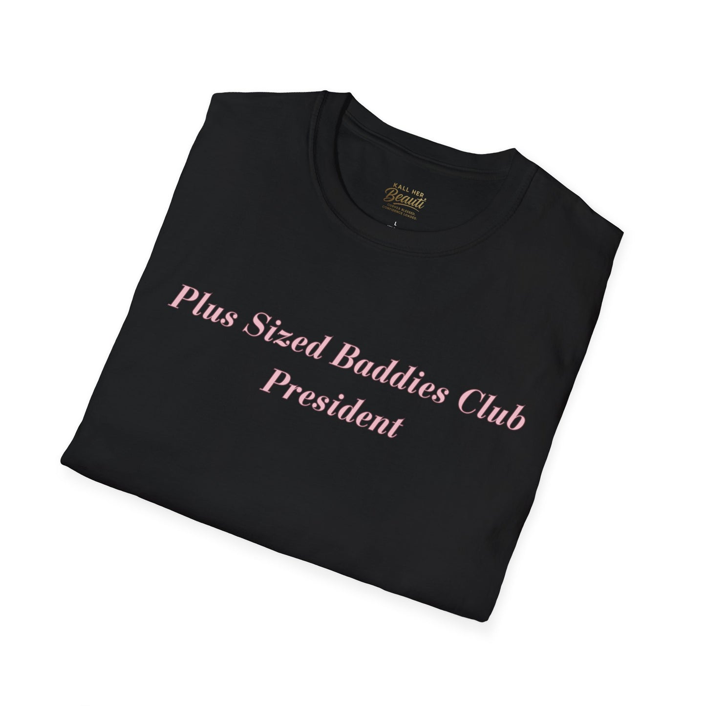 The "Plus Sized Baddies Club" Signature Tee | Plus Size Affirmation Streetwear