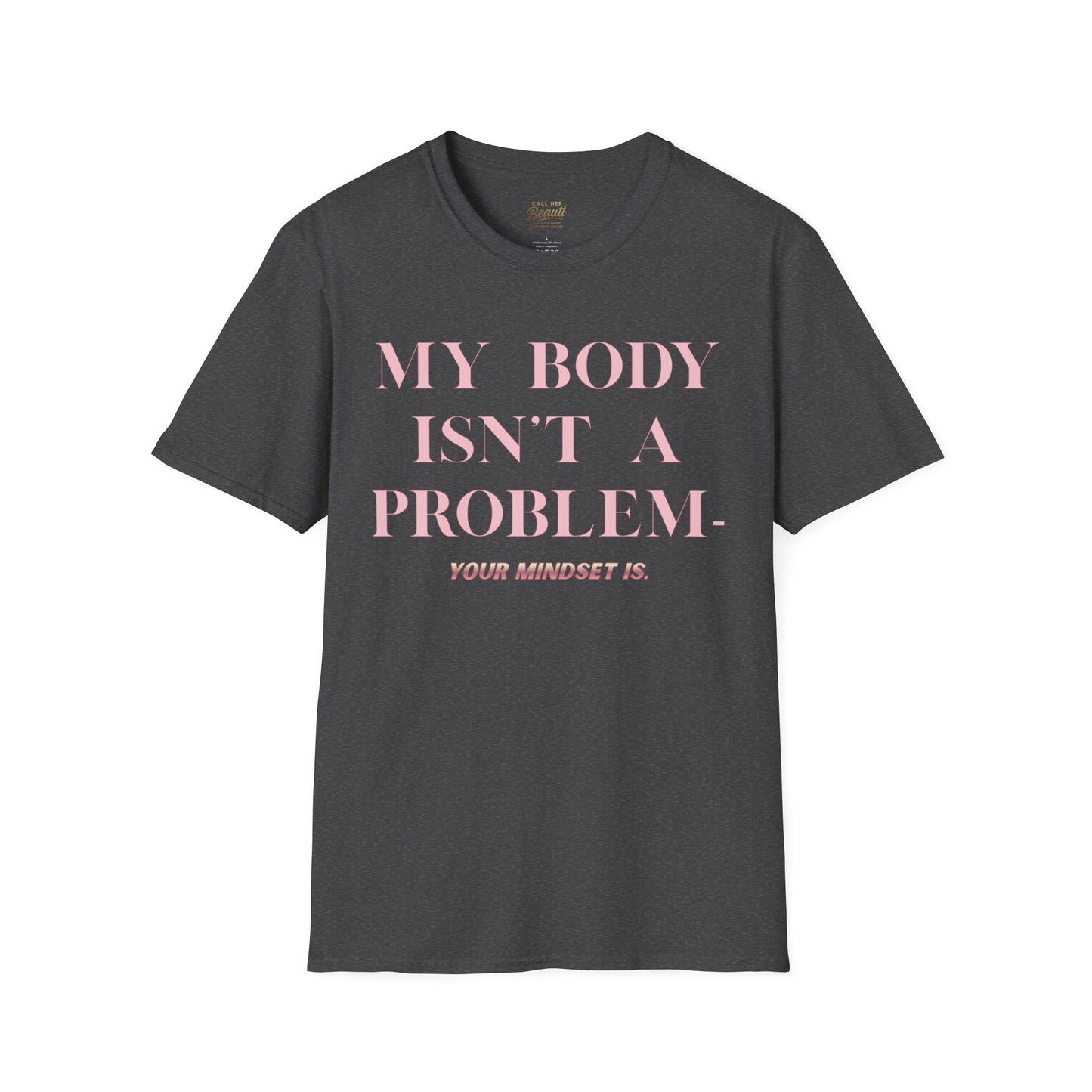 The "My Body Isn't The Problem" Signature Tee | Plus Size Affirmation Streetwear