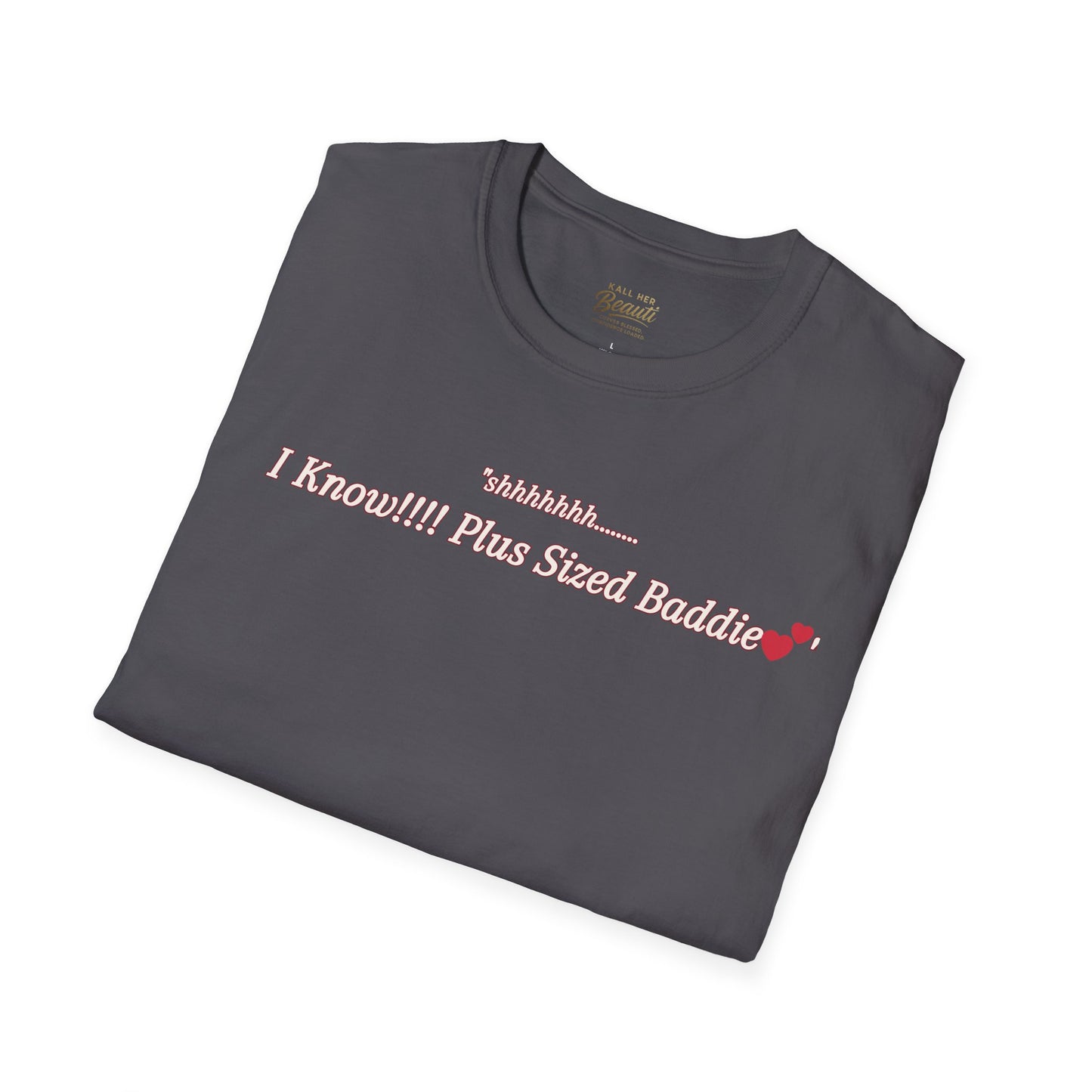The "Shhhhhhh....... I Know" Signature Tee | Plus Size Affirmation Streetwear