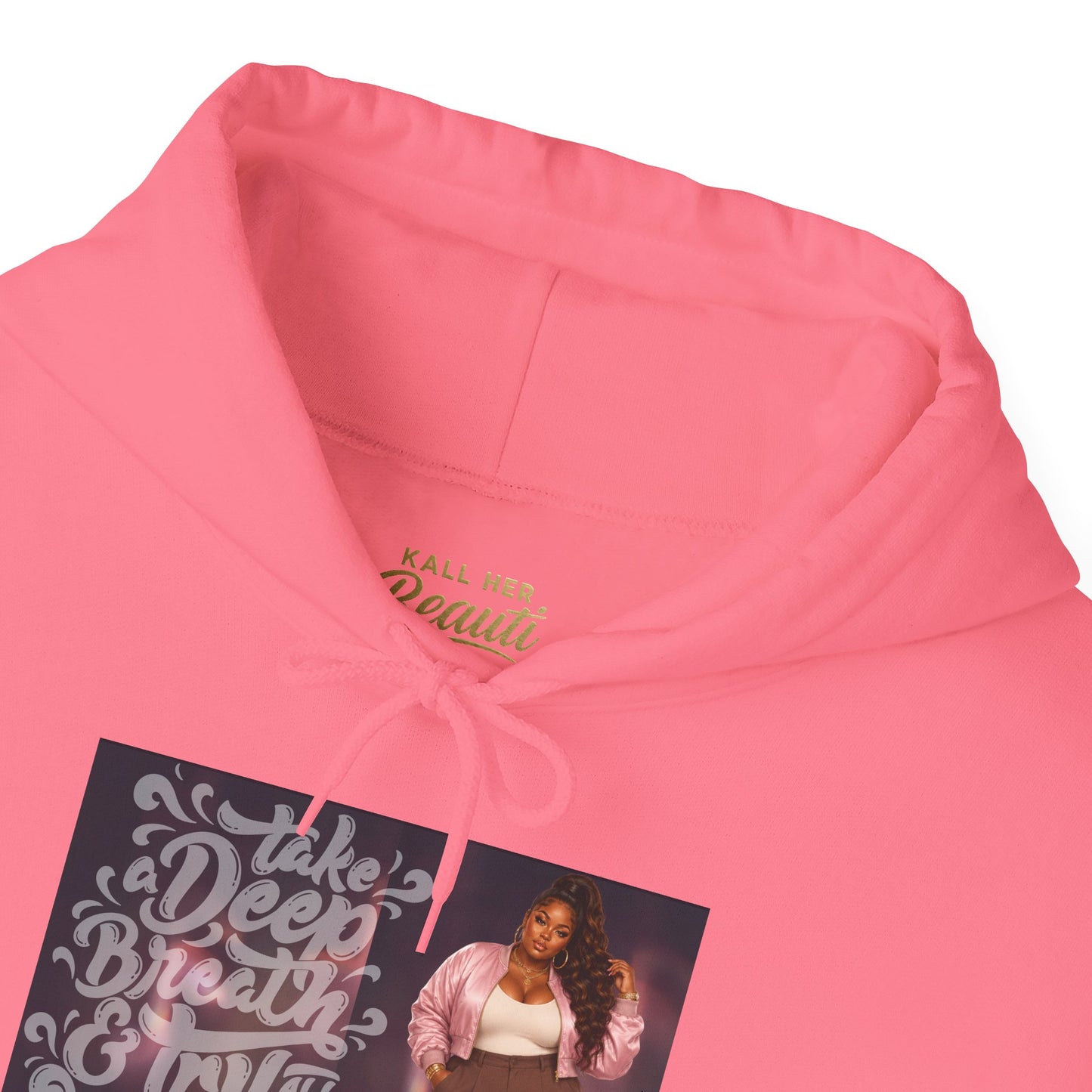 Take a Deep Breath & Try Again But Be Gentle I'm A Masterpiece Graphic Hoodie| Kall Her Beauti Faith Collection