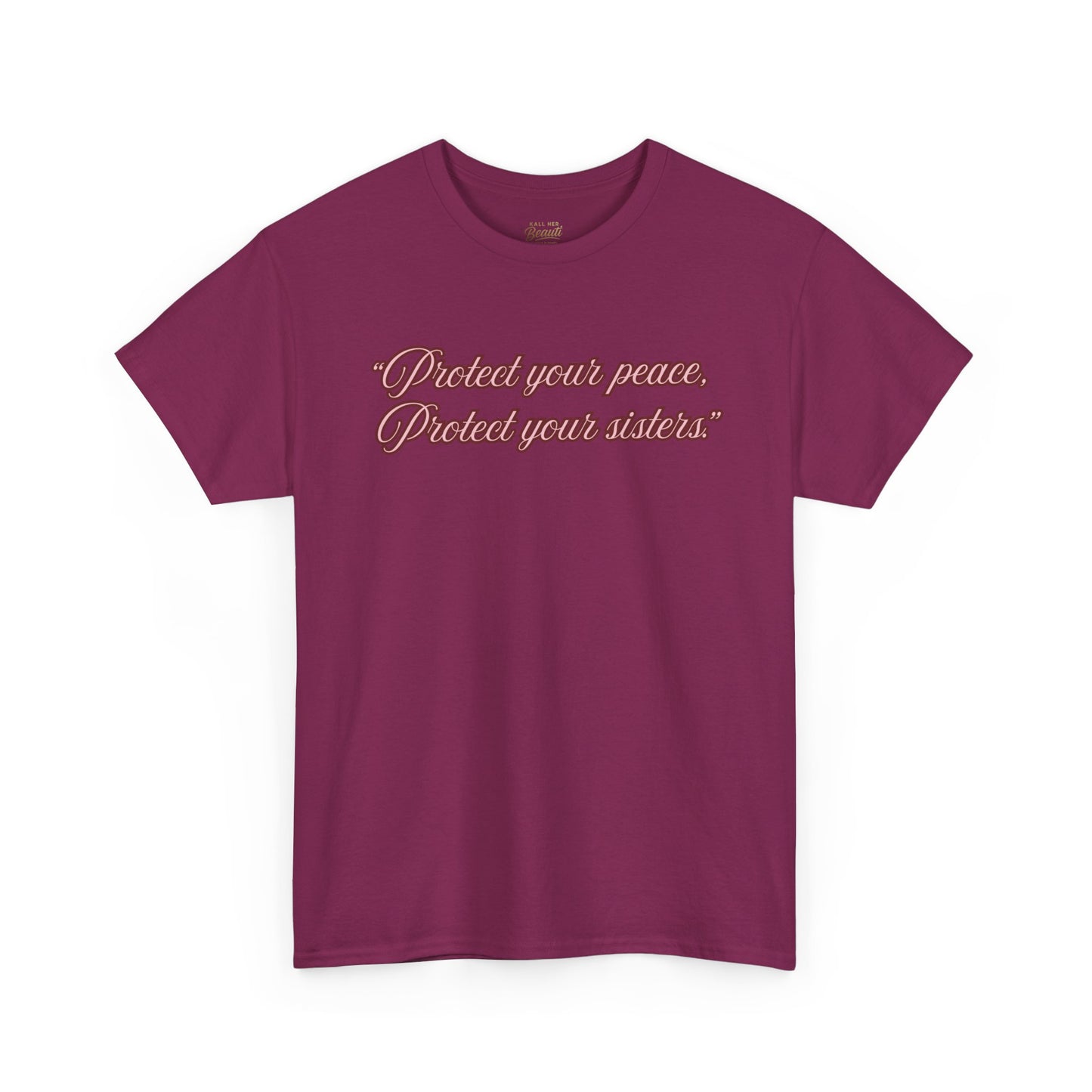 Protect Your Peace Sisters Tee — Empowerment Graphic T-Shirt