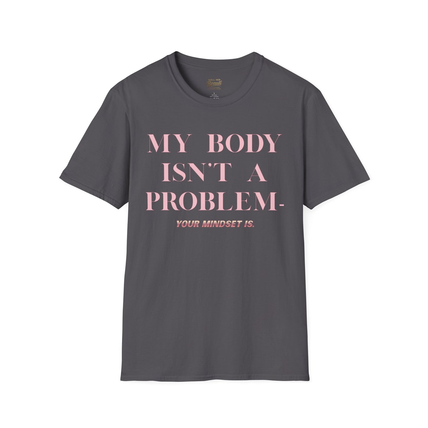 The "My Body Isn't The Problem" Signature Tee | Plus Size Affirmation Streetwear