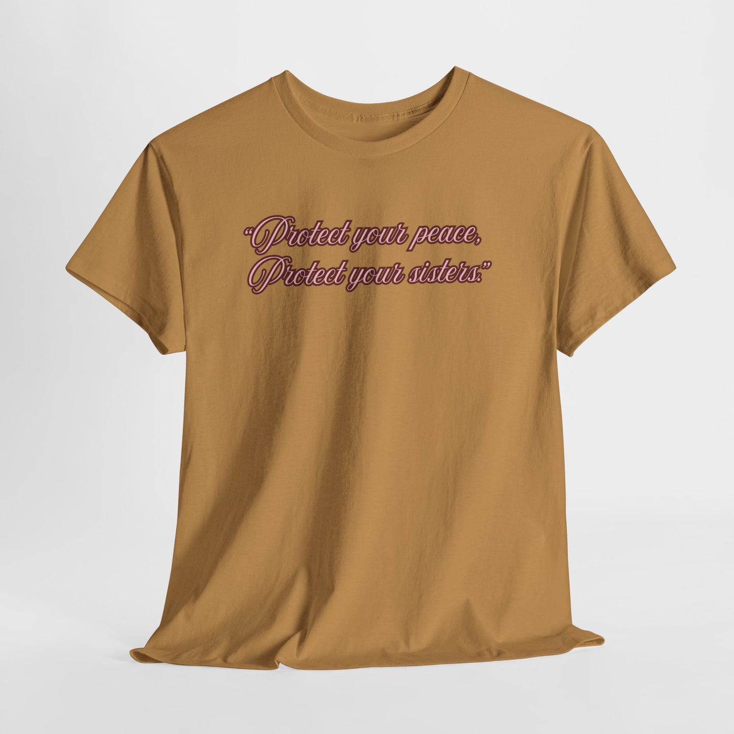 Protect Your Peace Sisters Tee — Empowerment Graphic T-Shirt