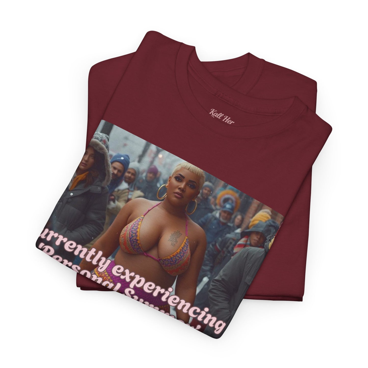 Say It With your Chest Graphic Tee — "Currently Experiencing a 'Personal Summer' — Do Not Disturb"