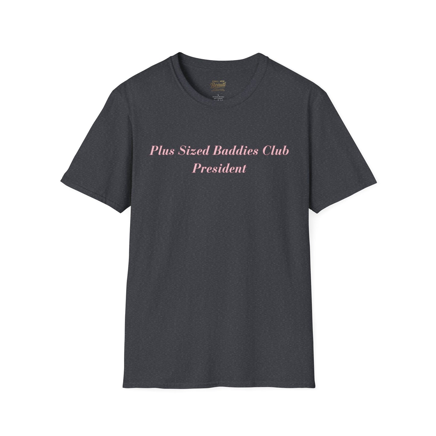 The "Plus Sized Baddies Club" Signature Tee | Plus Size Affirmation Streetwear