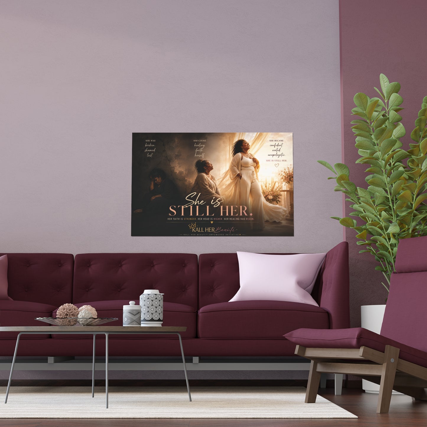 She Is Still Her Wall Poster | Kall Her Beauti™ Empowerment Art