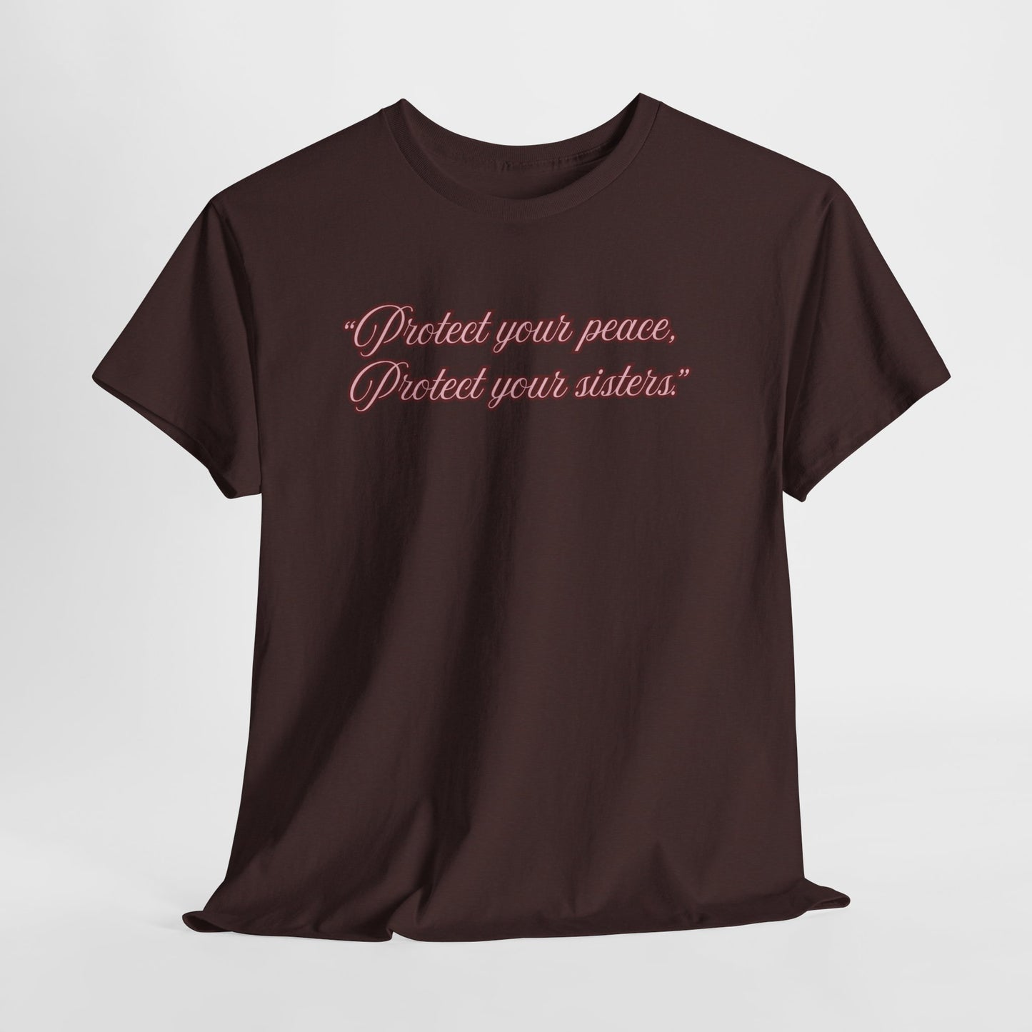Protect Your Peace Sisters Tee — Empowerment Graphic T-Shirt