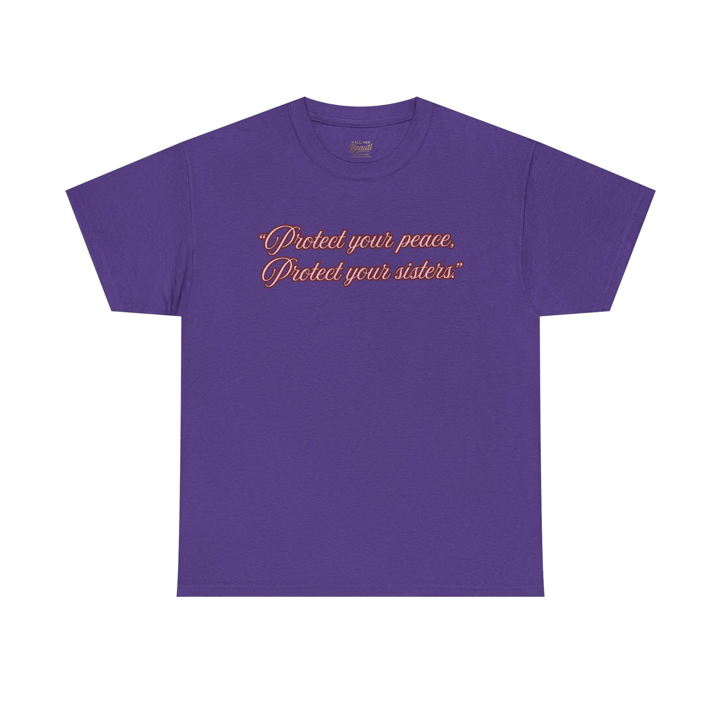 Protect Your Peace Sisters Tee — Empowerment Graphic T-Shirt