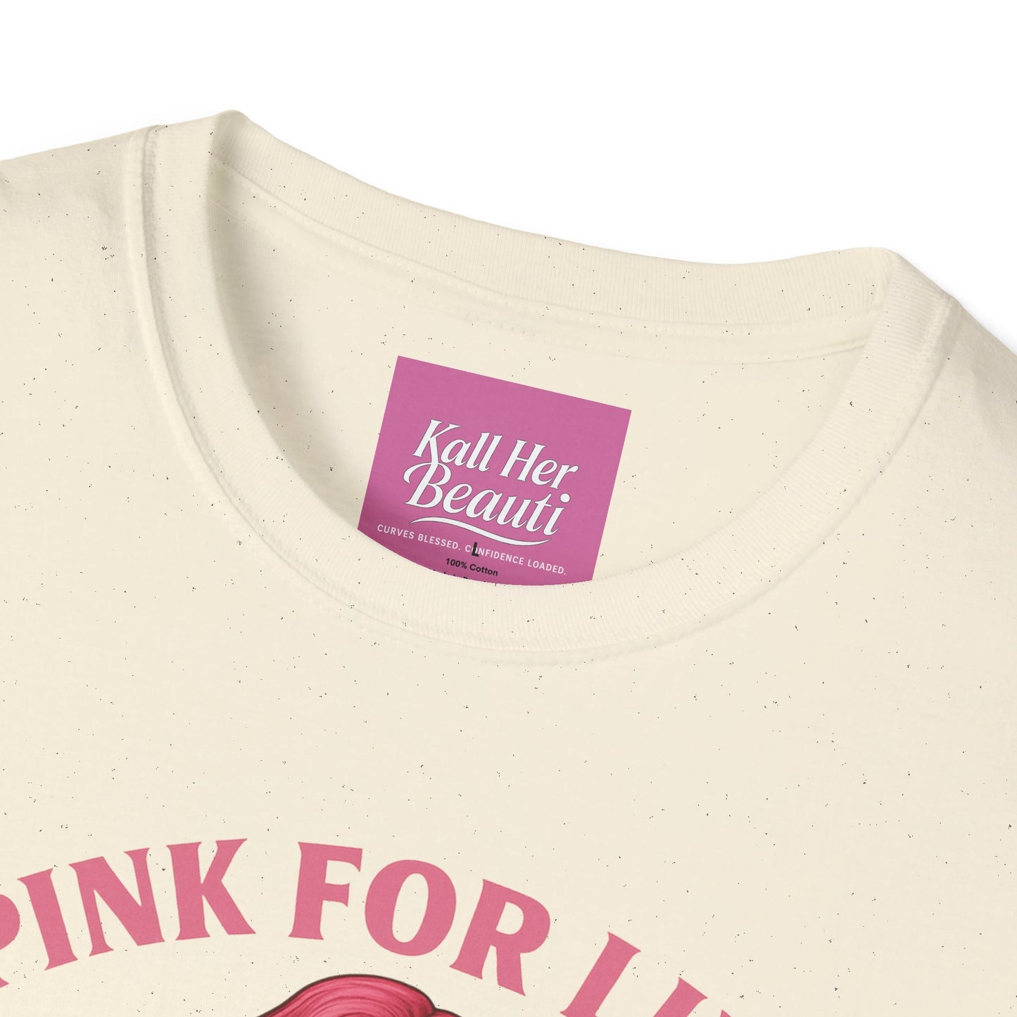 Curves Blessed Confidence Loaded T-Shirt | Pink For Life Statement | Kall Her Beauti