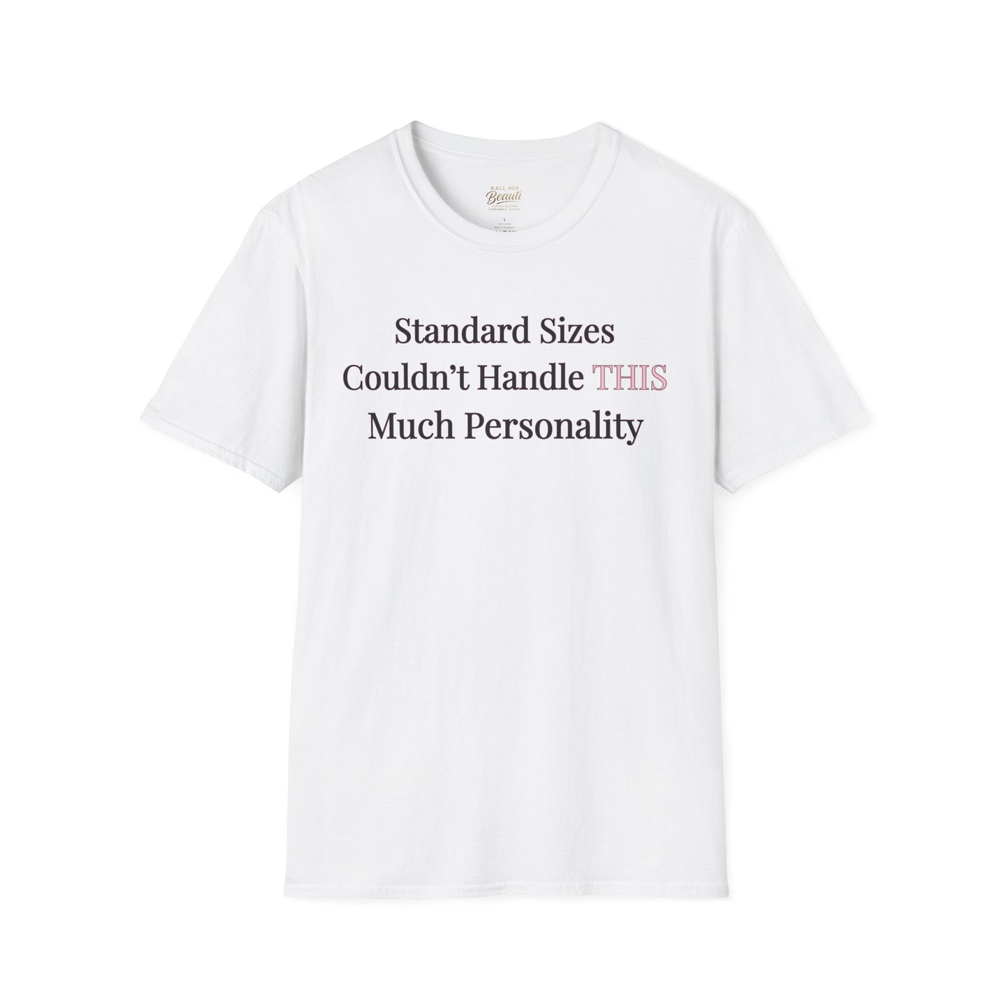 The "Too Much For Standard" Signature Tee | Plus Size Affirmation Streetwear