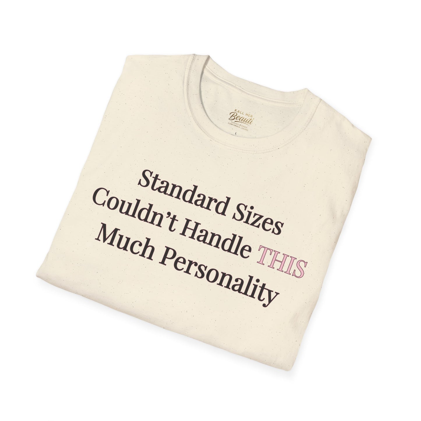 The "Too Much For Standard" Signature Tee | Plus Size Affirmation Streetwear