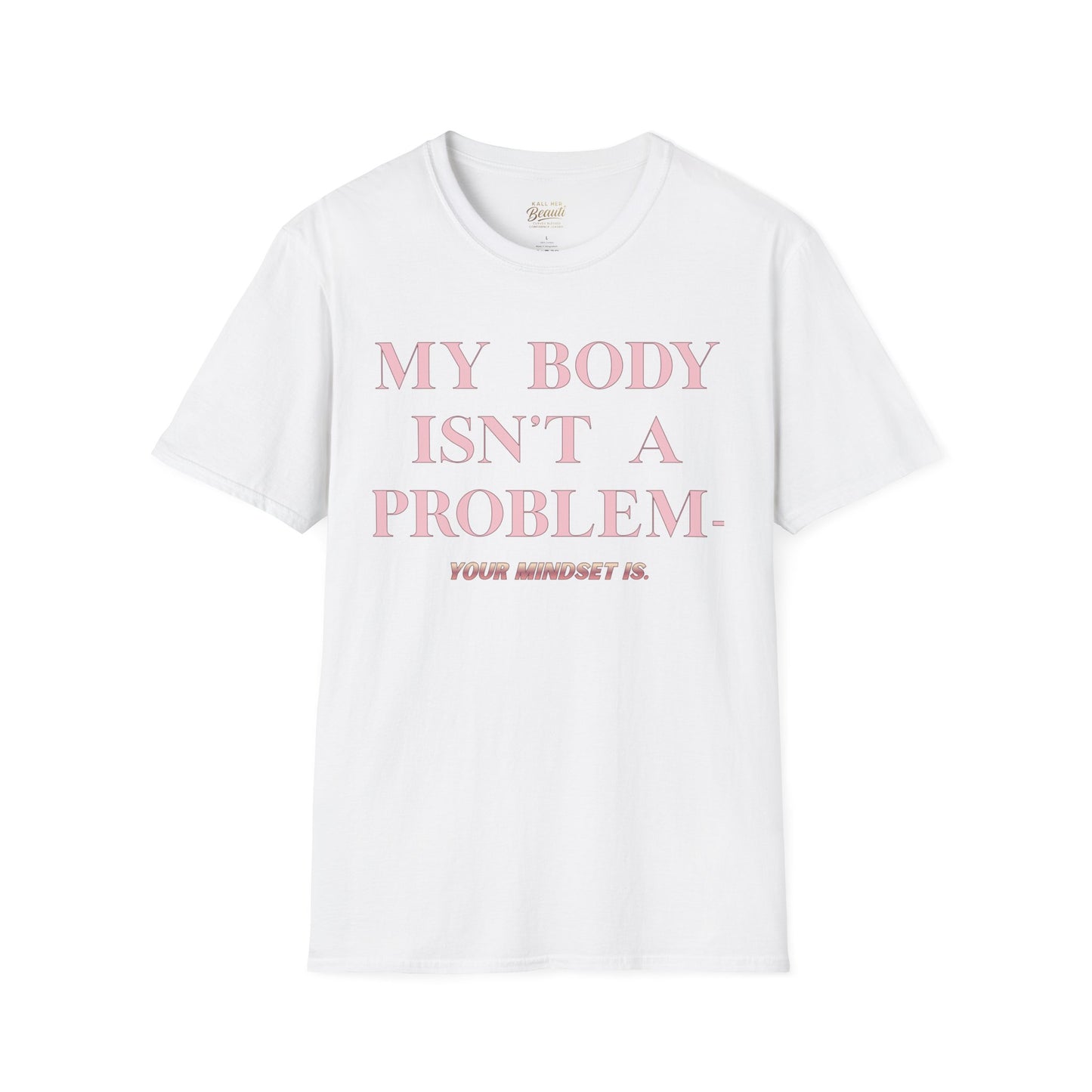 The "My Body Isn't The Problem" Signature Tee | Plus Size Affirmation Streetwear