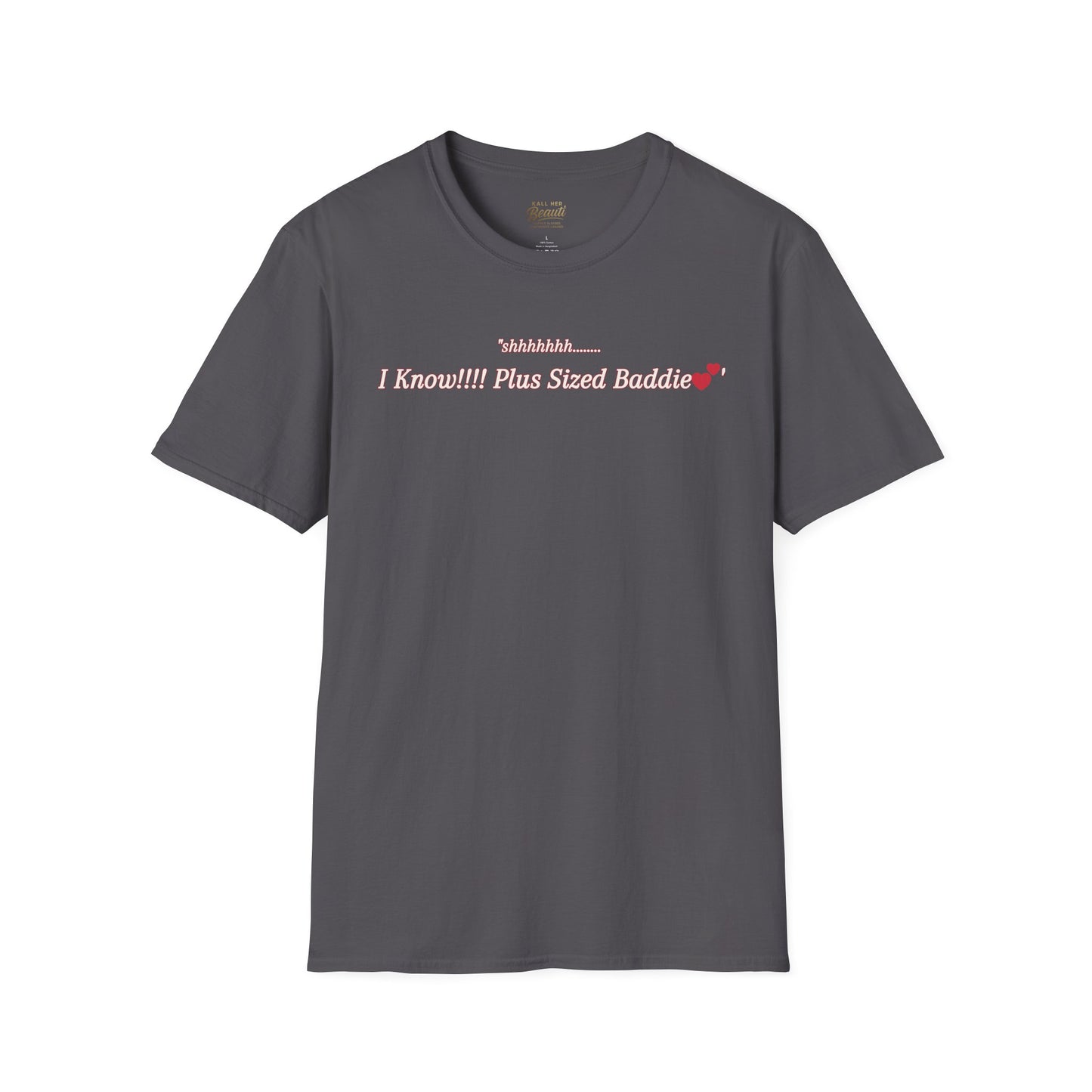 The "Shhhhhhh....... I Know" Signature Tee | Plus Size Affirmation Streetwear