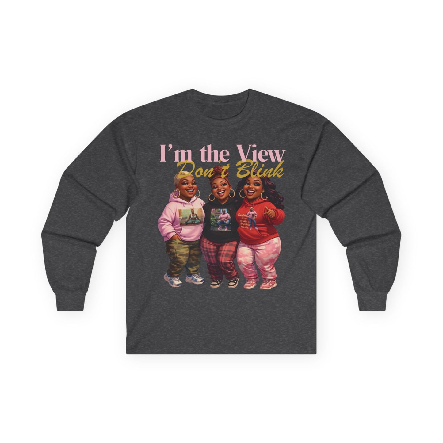 "I'm the View" Long Sleeve Tee