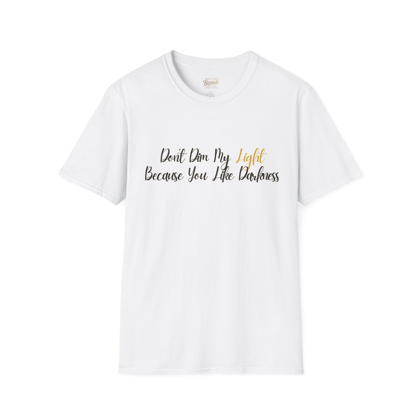The "Don't Dim My Light" Signature Tee | Premium Streetwear