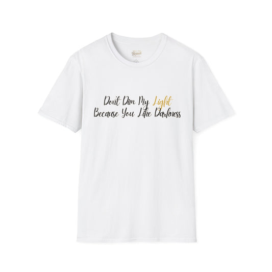 The "Don't Dim My Light" Signature Tee | Premium Streetwear