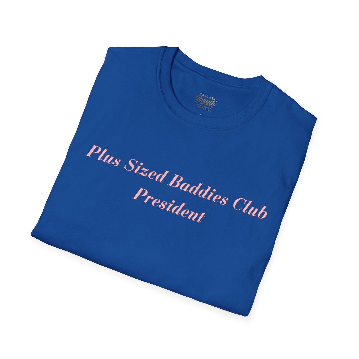 The "Plus Sized Baddies Club" Signature Tee | Plus Size Affirmation Streetwear
