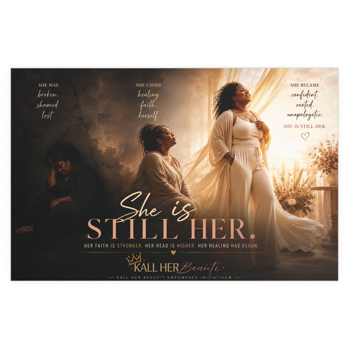 She Is Still Her Wall Poster | Kall Her Beauti™ Empowerment Art