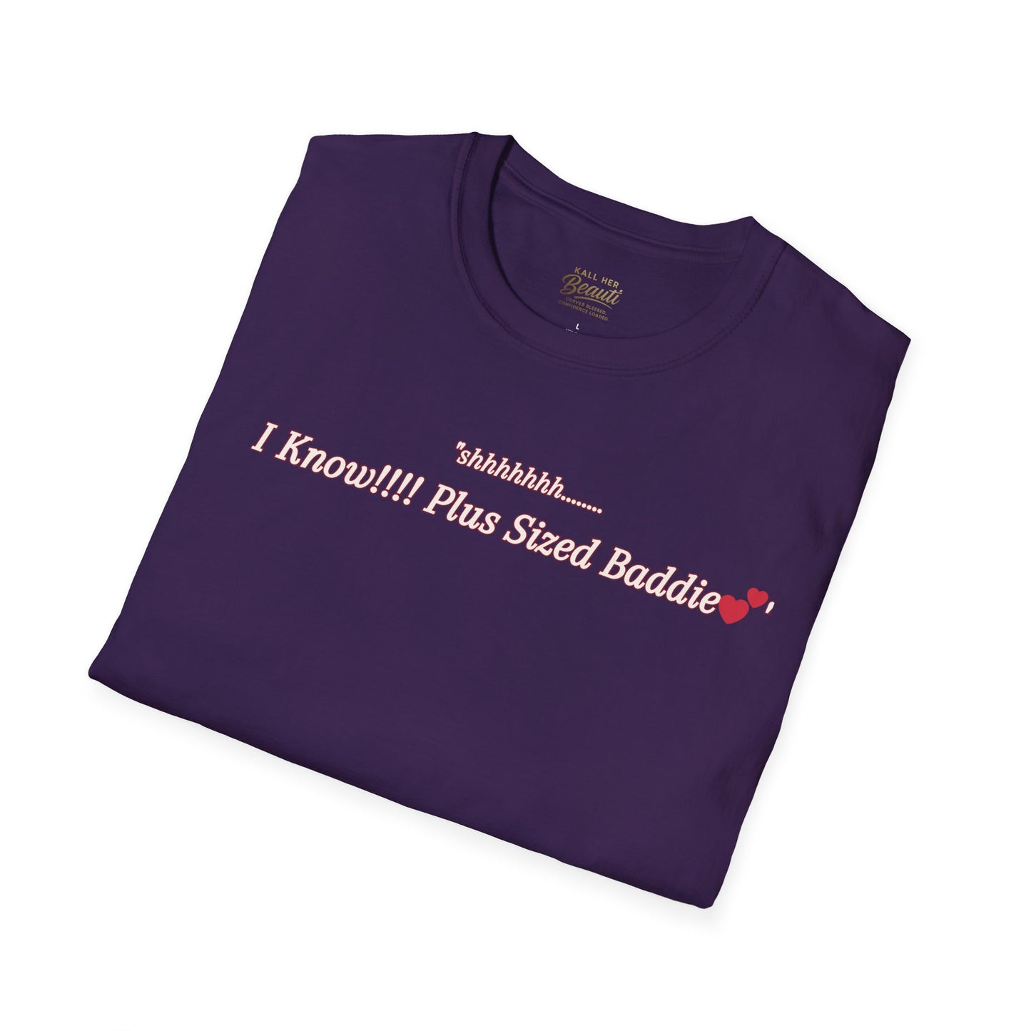 The "Shhhhhhh....... I Know" Signature Tee | Plus Size Affirmation Streetwear