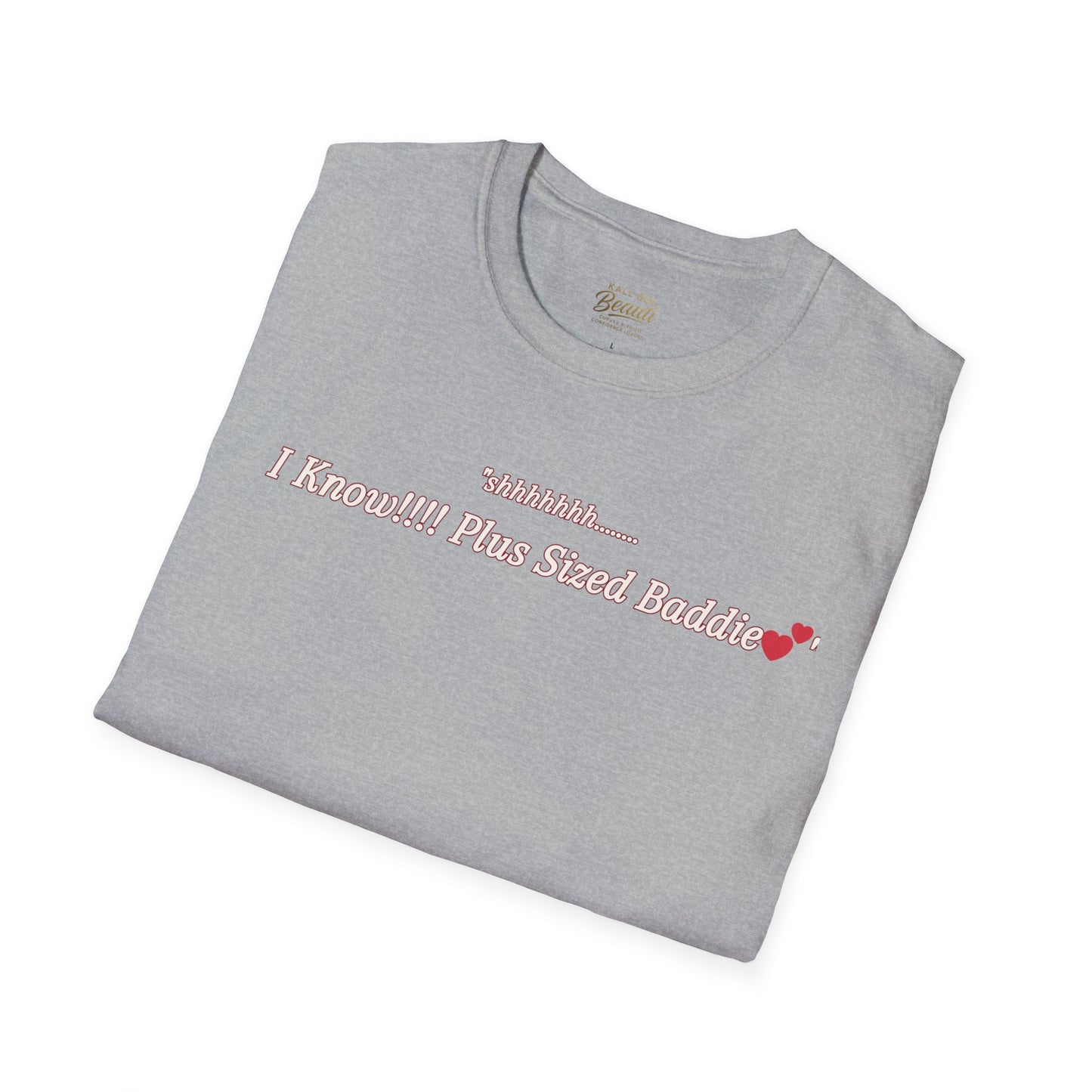 The "Shhhhhhh....... I Know" Signature Tee | Plus Size Affirmation Streetwear