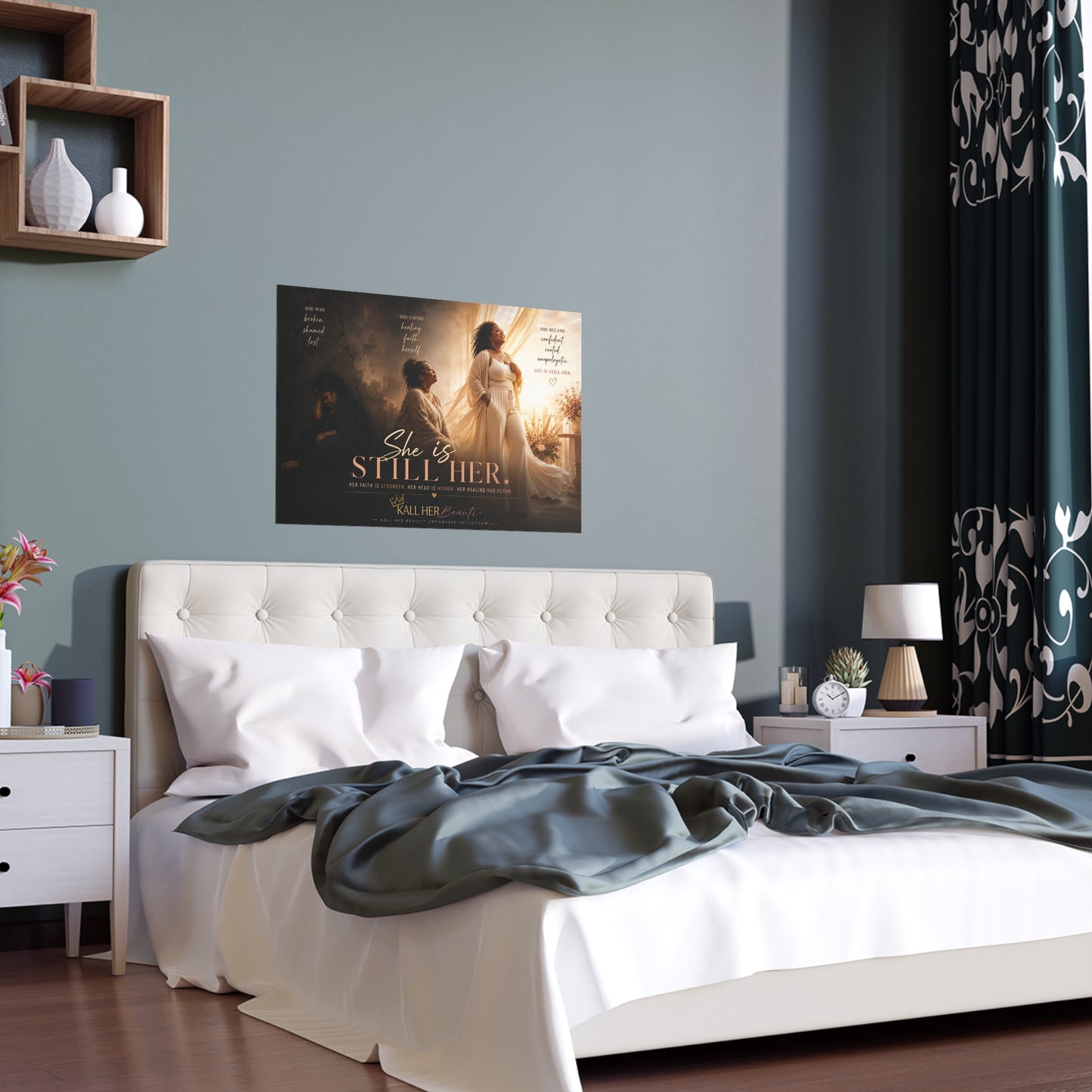 She Is Still Her Wall Poster | Kall Her Beauti™ Empowerment Art