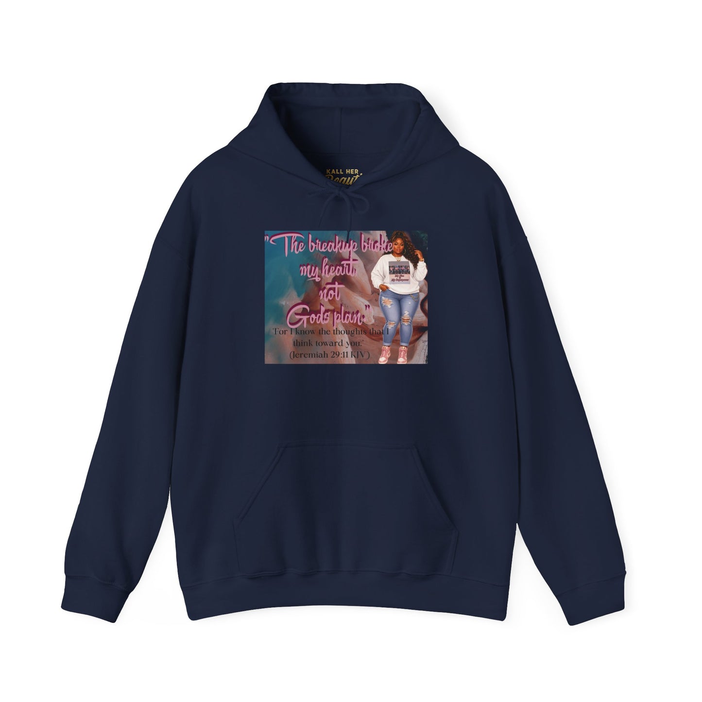 The Breakup Broke My Heart, Not God's Plan Graphic Hoodie| Kall Her Beauti Faith Collection