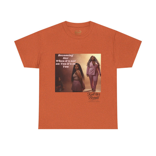 Becoming Her™ Plus-Size Affirmation Tee | Graphic T-Shirt S–5XL | Kall Her Beauti™