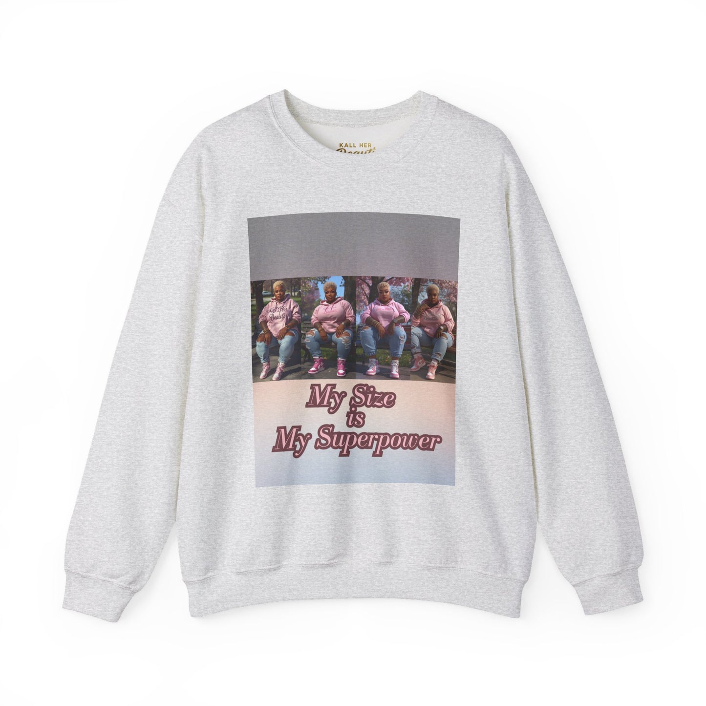 My Size is My Superpower Premium Graphic Sweatshirt | Curvy Empowerment Lounge Wear | Kall Her Beaut