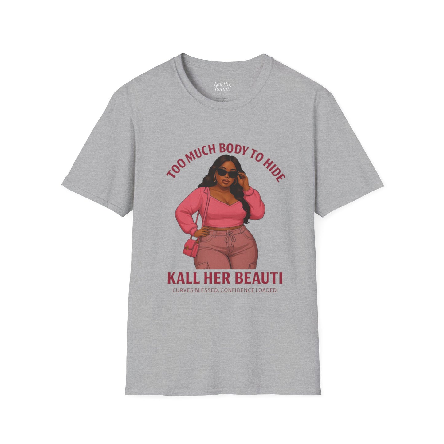 Too Much Body to Hide Graphic Tee | Kall Her Beauti