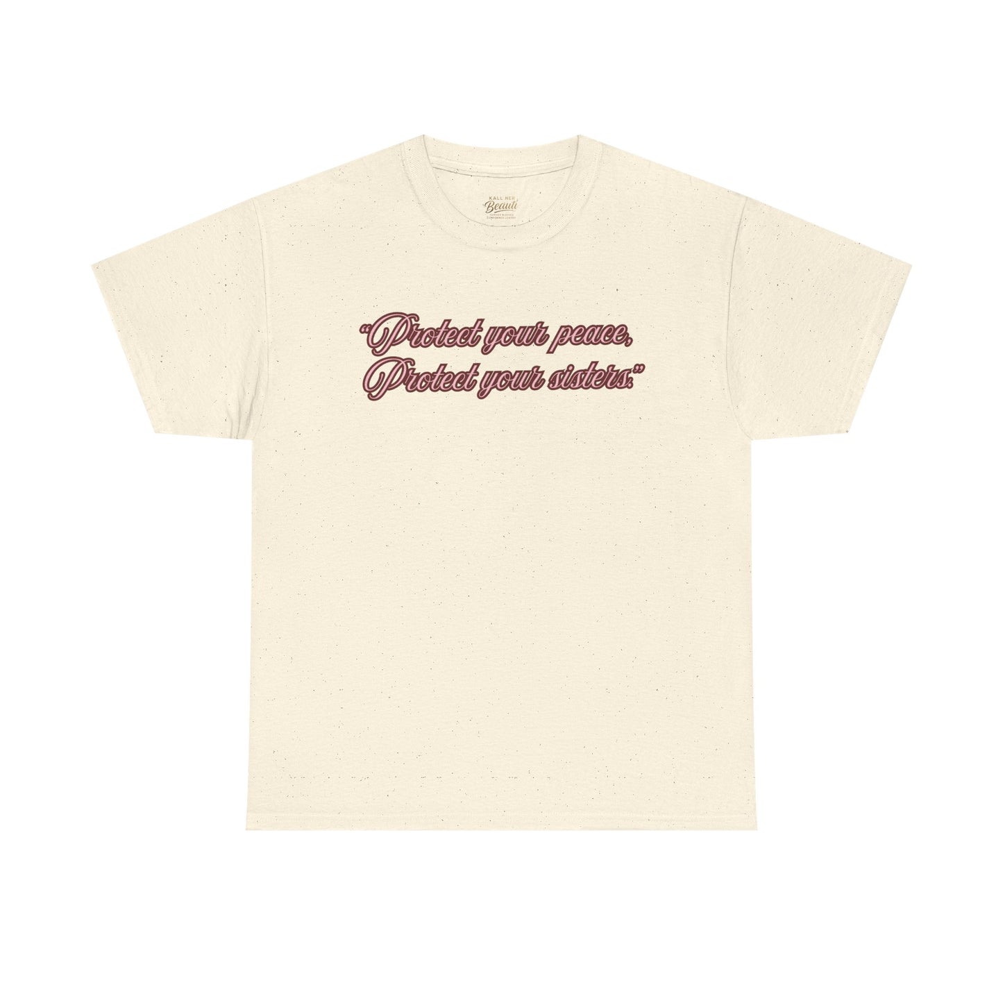 Protect Your Peace Sisters Tee — Empowerment Graphic T-Shirt