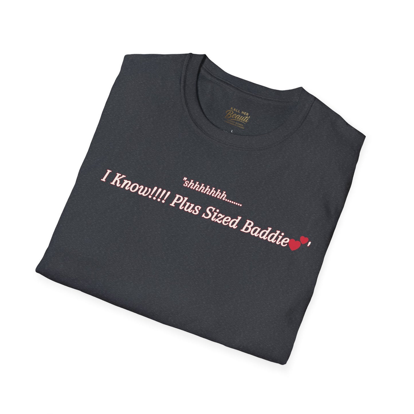 The "Shhhhhhh....... I Know" Signature Tee | Plus Size Affirmation Streetwear