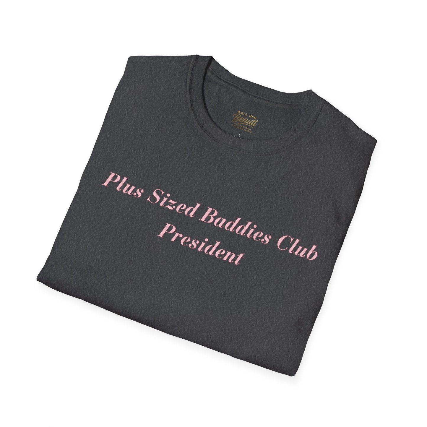 The "Plus Sized Baddies Club" Signature Tee | Plus Size Affirmation Streetwear