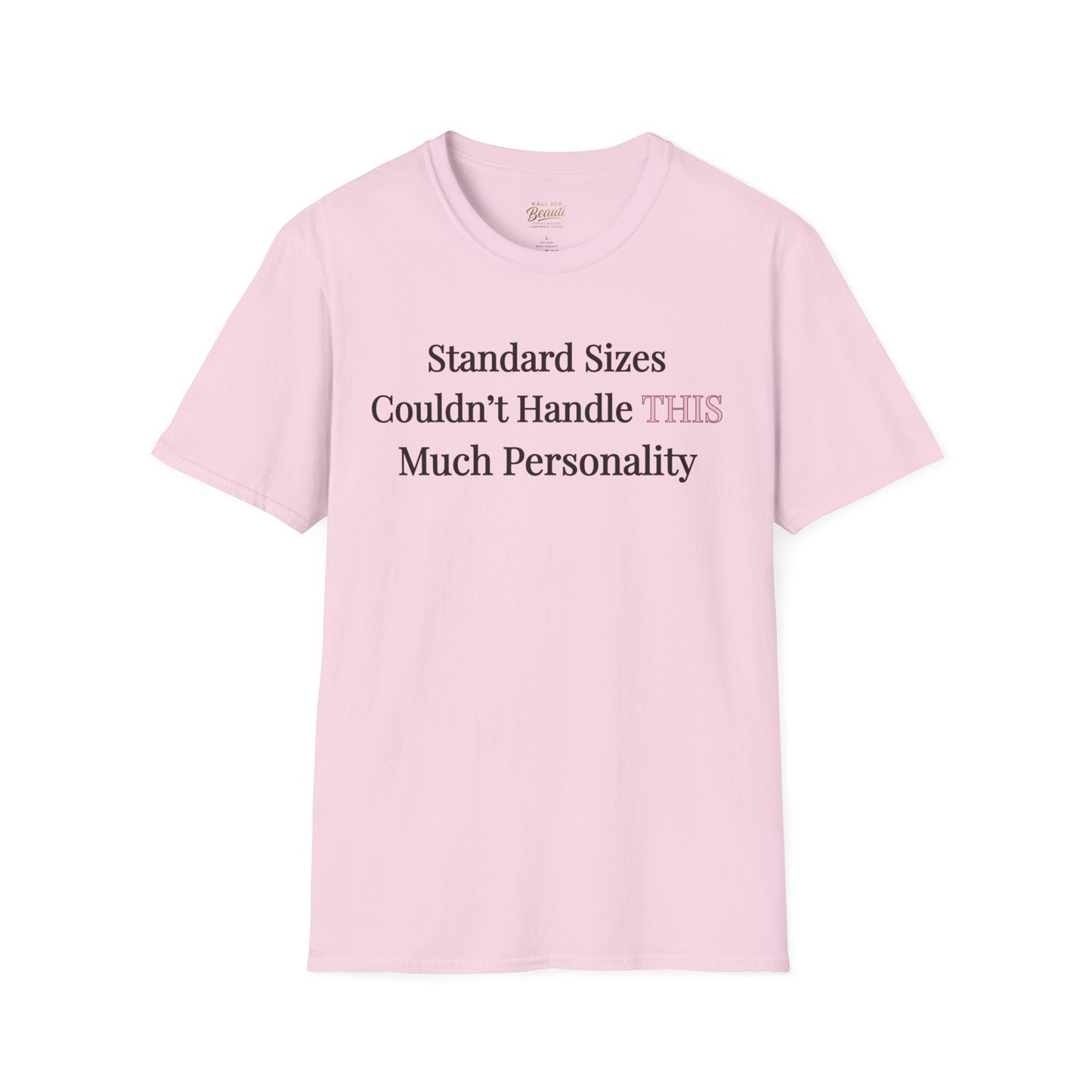 The "Too Much For Standard" Signature Tee | Plus Size Affirmation Streetwear