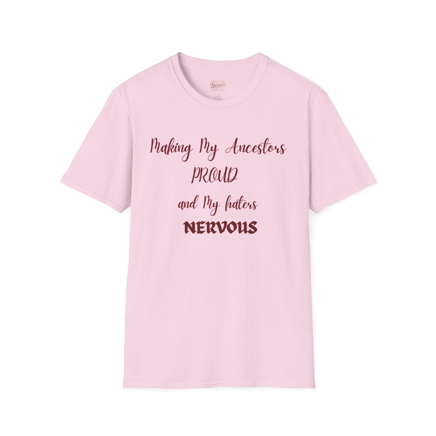 The "Proud Ancestors...Haters Nervous " Signature Tee | Plus Size Affirmation Streetwear