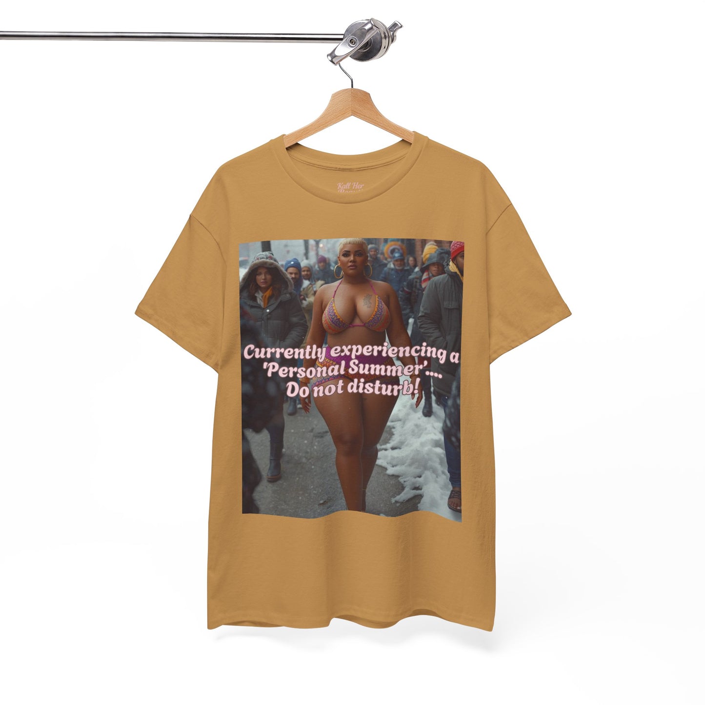 Say It With your Chest Graphic Tee — "Currently Experiencing a 'Personal Summer' — Do Not Disturb"
