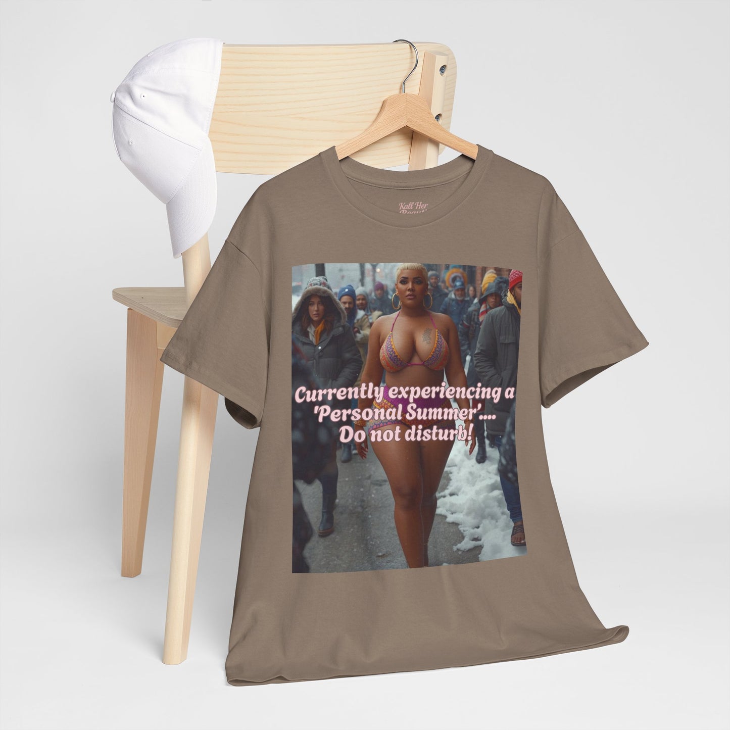 Say It With your Chest Graphic Tee — "Currently Experiencing a 'Personal Summer' — Do Not Disturb"