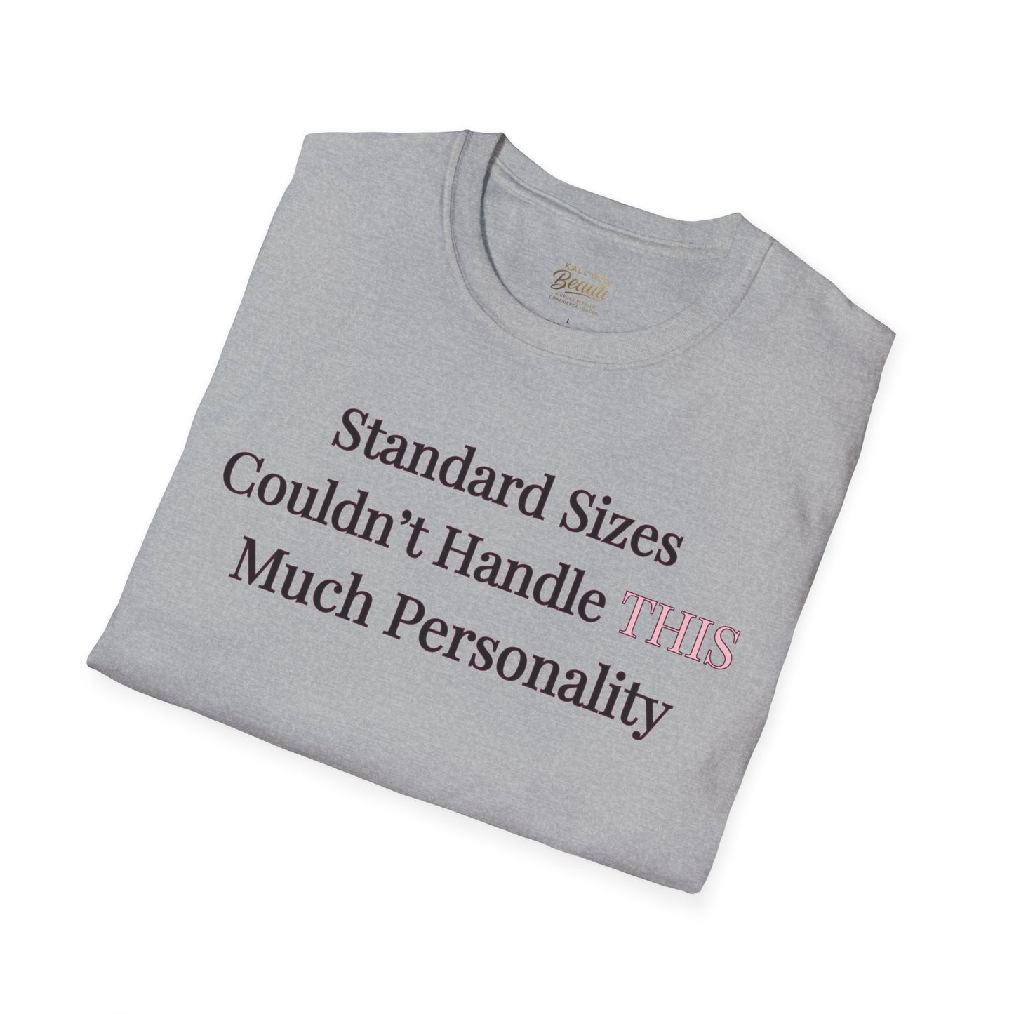 The "Too Much For Standard" Signature Tee | Plus Size Affirmation Streetwear