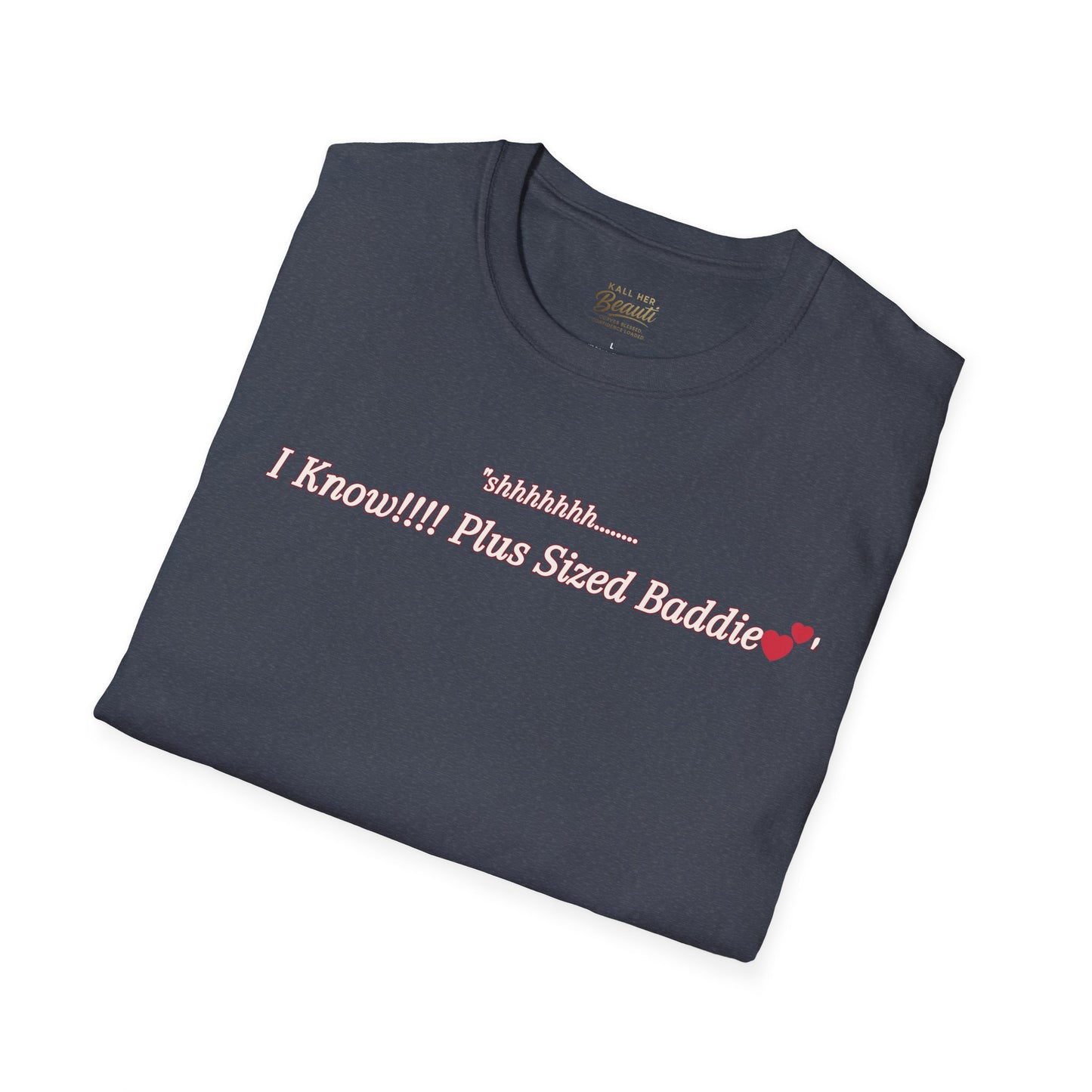 The "Shhhhhhh....... I Know" Signature Tee | Plus Size Affirmation Streetwear