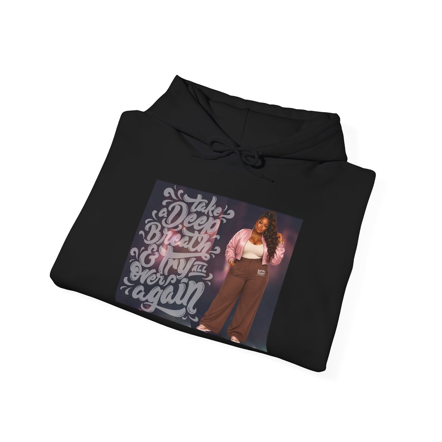 Take a Deep Breath & Try Again But Be Gentle I'm A Masterpiece Graphic Hoodie| Kall Her Beauti Faith Collection