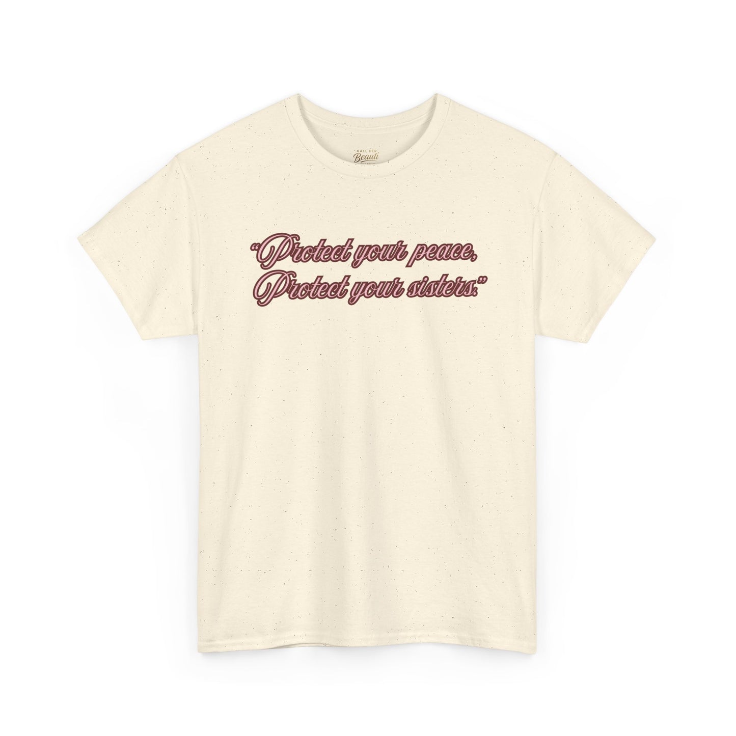 Protect Your Peace Sisters Tee — Empowerment Graphic T-Shirt