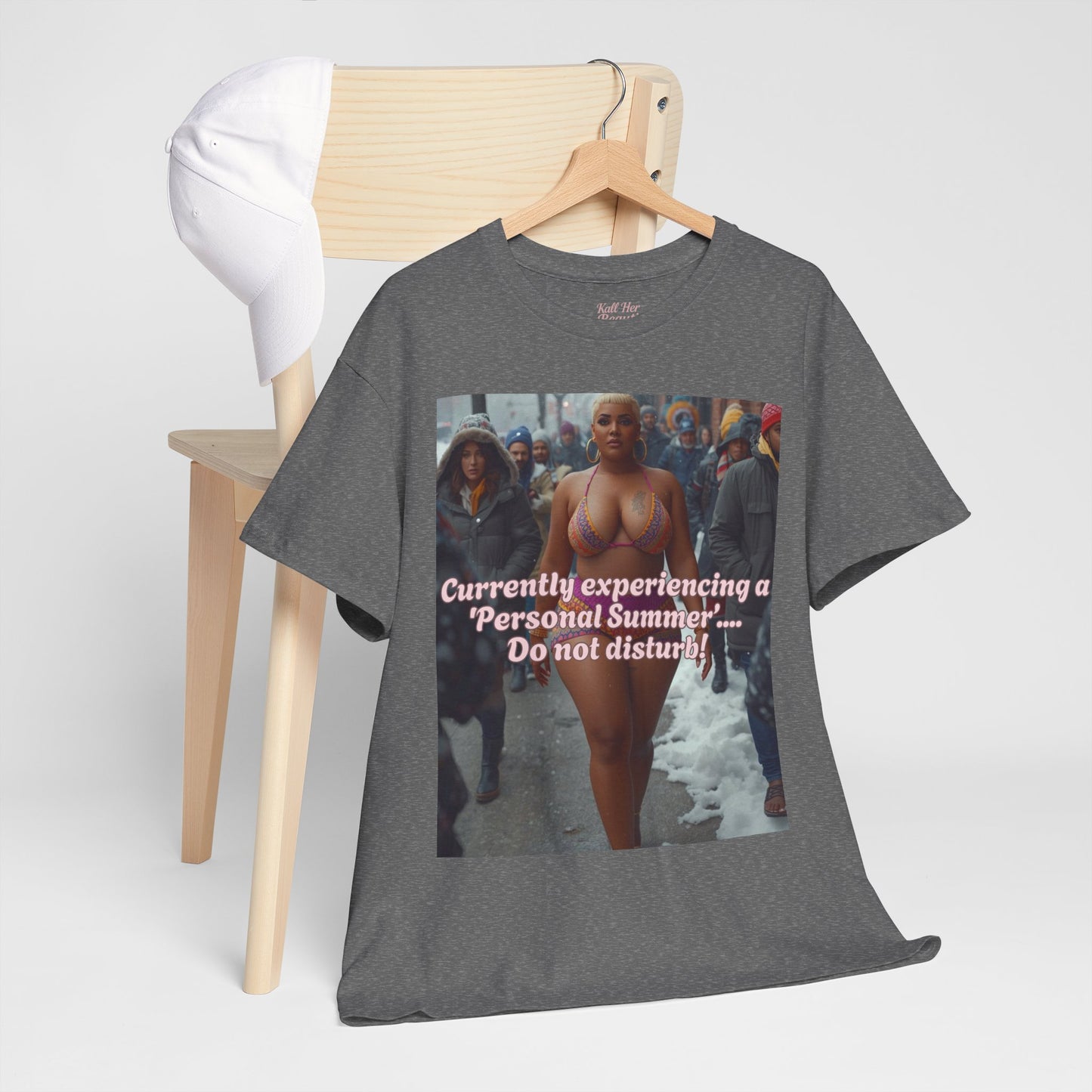 Say It With your Chest Graphic Tee — "Currently Experiencing a 'Personal Summer' — Do Not Disturb"