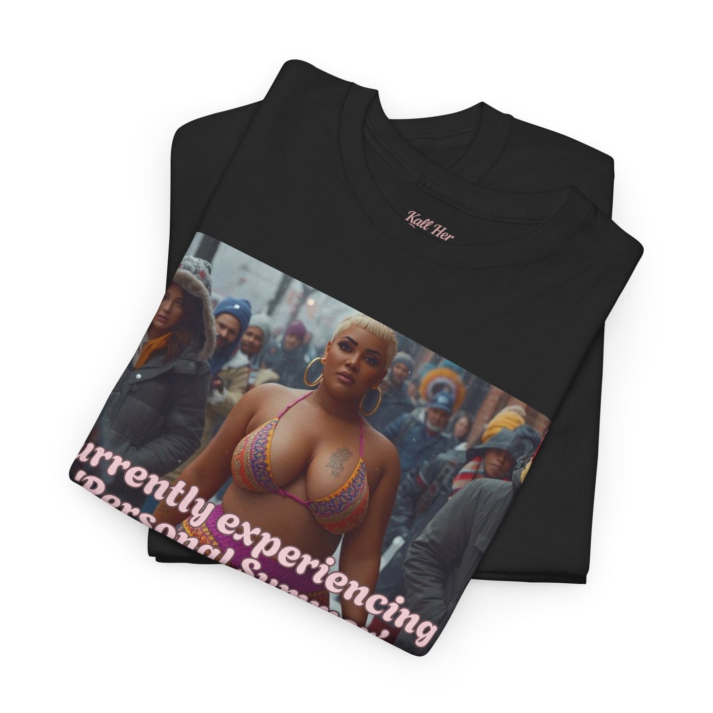 Say It With your Chest Graphic Tee — "Currently Experiencing a 'Personal Summer' — Do Not Disturb"