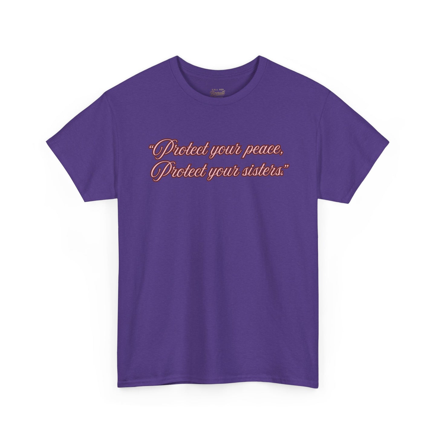 Protect Your Peace Sisters Tee — Empowerment Graphic T-Shirt
