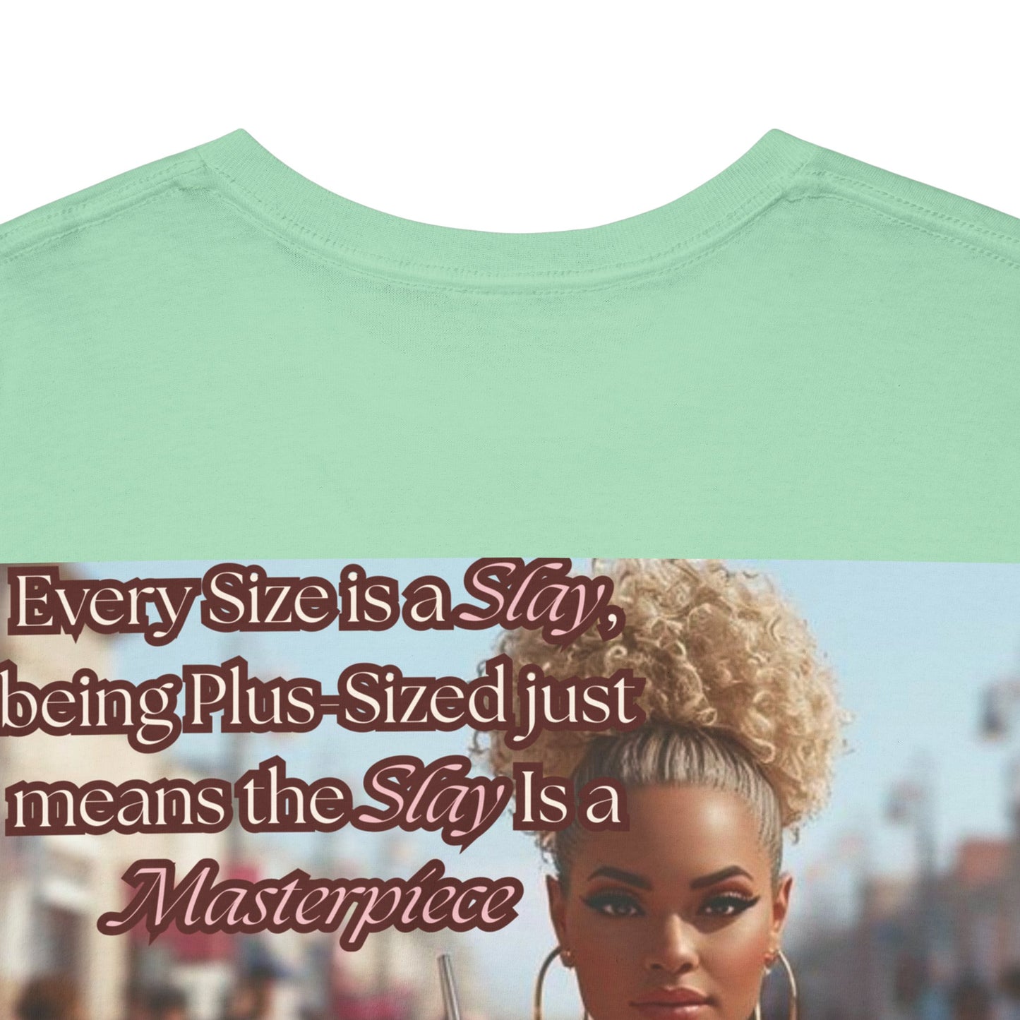 Every Size is a Slay Masterpiece Tee | Curvy Confidence Streetwear Graphic T-Shirt | Kall Her Beauti