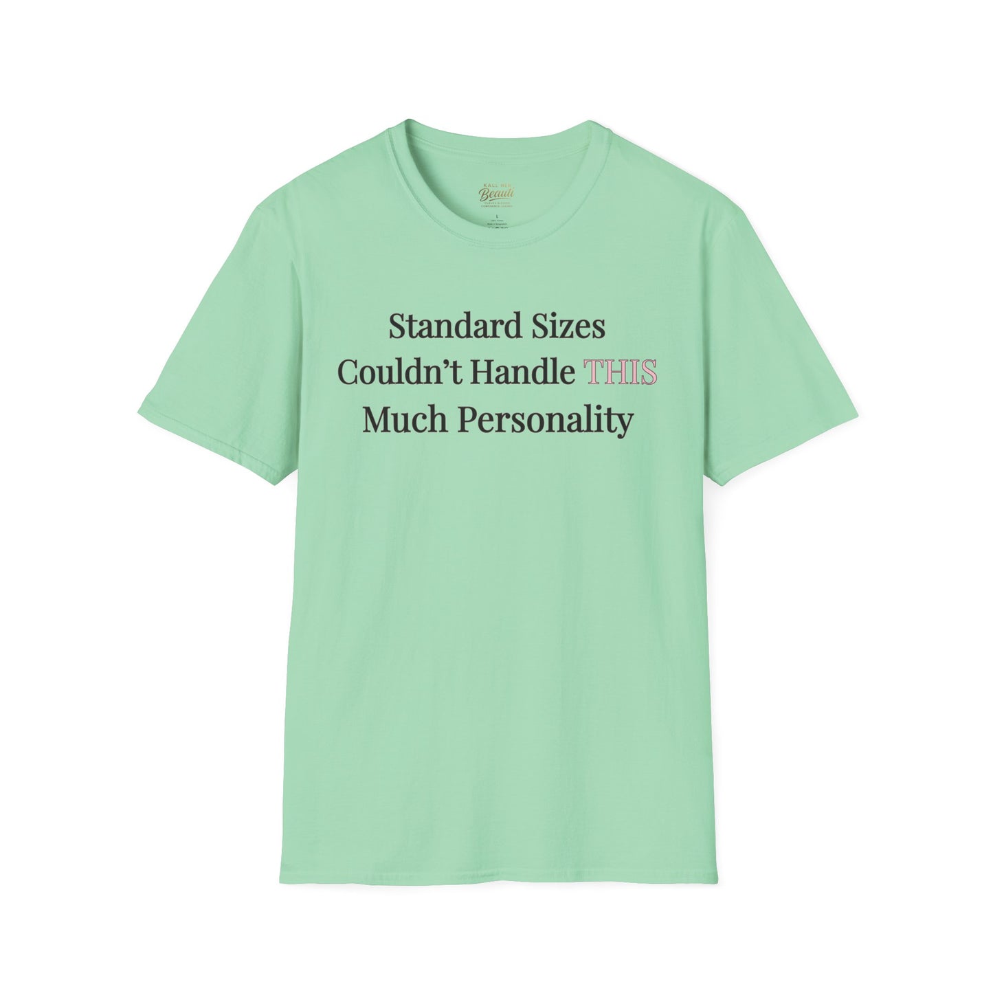 The "Too Much For Standard" Signature Tee | Plus Size Affirmation Streetwear