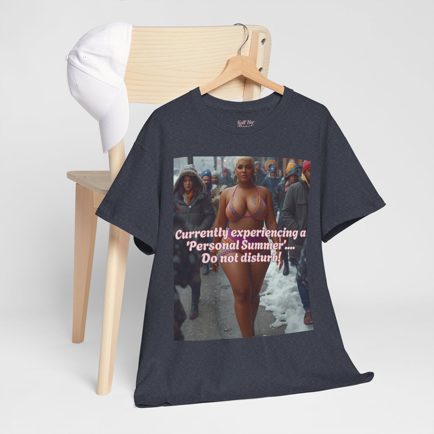 Say It With your Chest Graphic Tee — "Currently Experiencing a 'Personal Summer' — Do Not Disturb"